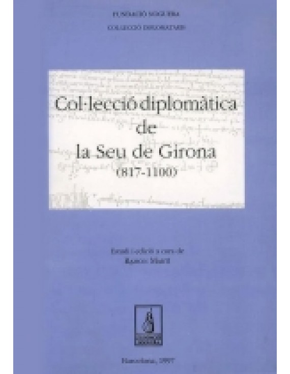 Col·leccio diplomàtica de la Seu de Girona (817-1110)