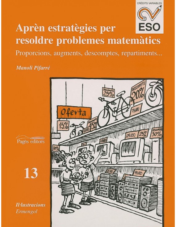 Aprèn estratègies per resoldre problemes matemàtics : proporcions, augments, descomptes, repartiments