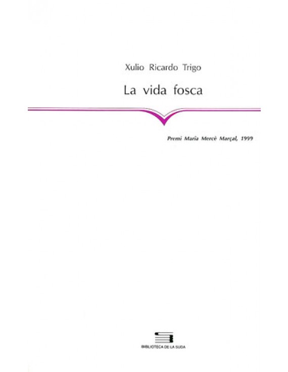 La vida fosca