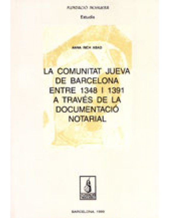 La comunitat jueva de Barcelona entre 1348 i 1391 a través de la documentació notarial