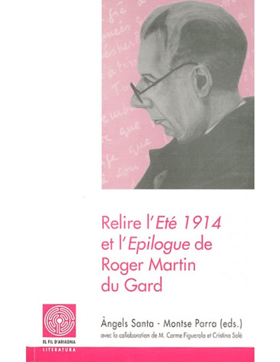 Relire l'Eté 1914 et l'Epilogue de Roger Martin du Gard