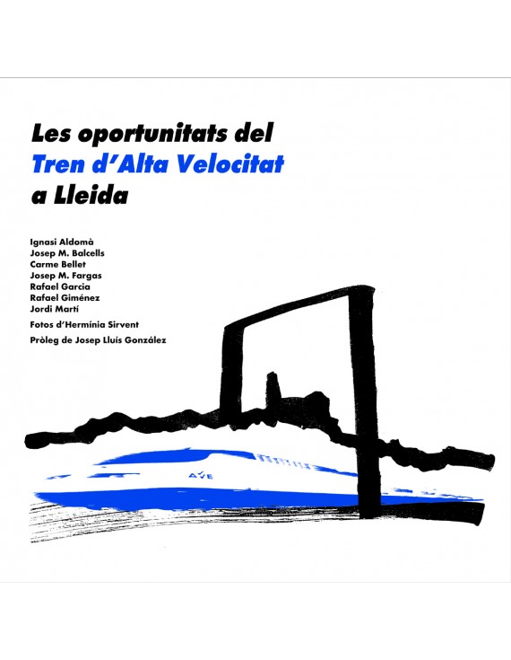 Les oportunitats del Tren d'Alta Velocitat a Lleida