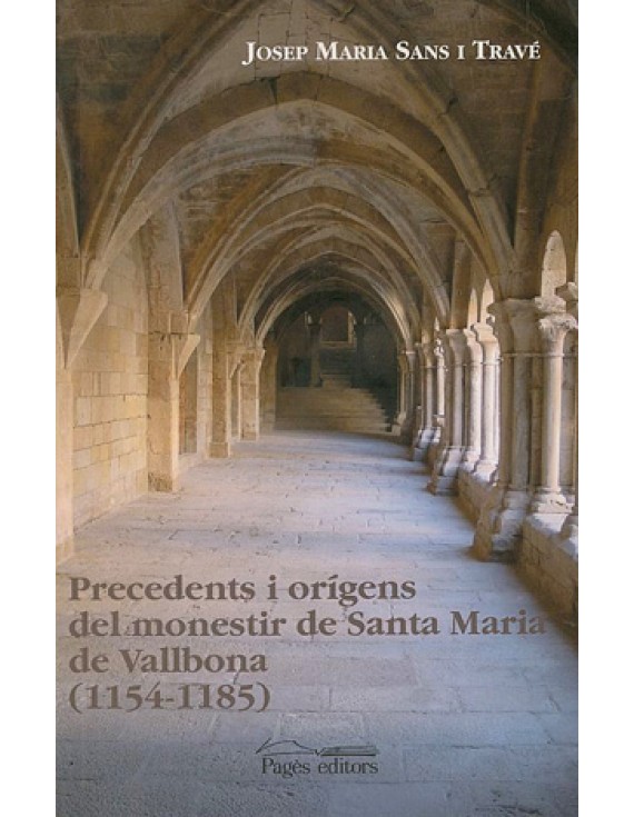 Precedents i orígens del monestir de Santa Maria de Vallbona (1154-1185)