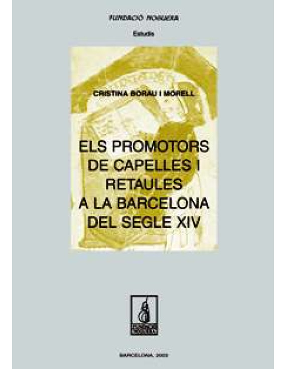 Els promotors de capelles i retaules a la Barcelona del segle XIV