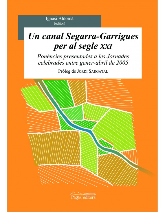 Un canal Segarra-Garrigues per al segle XXI