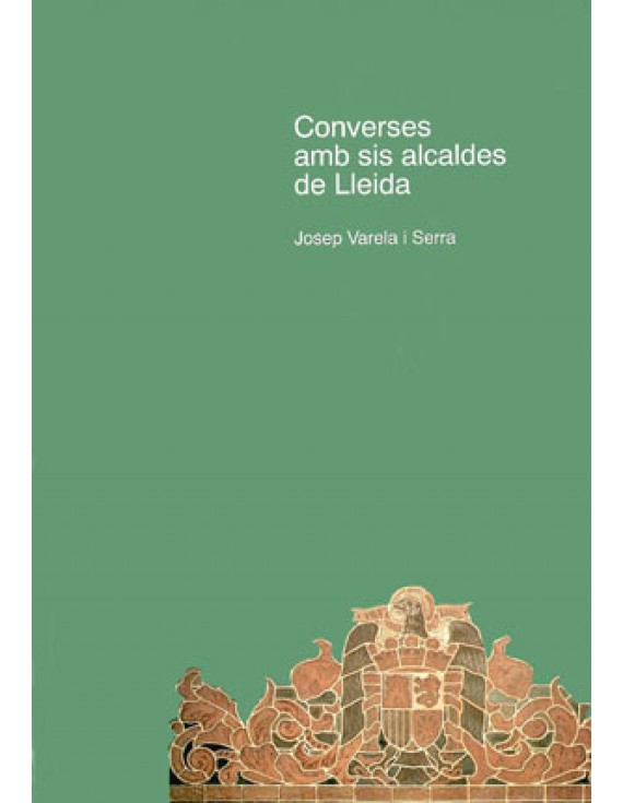 Converses amb sis alcaldes de Lleida
