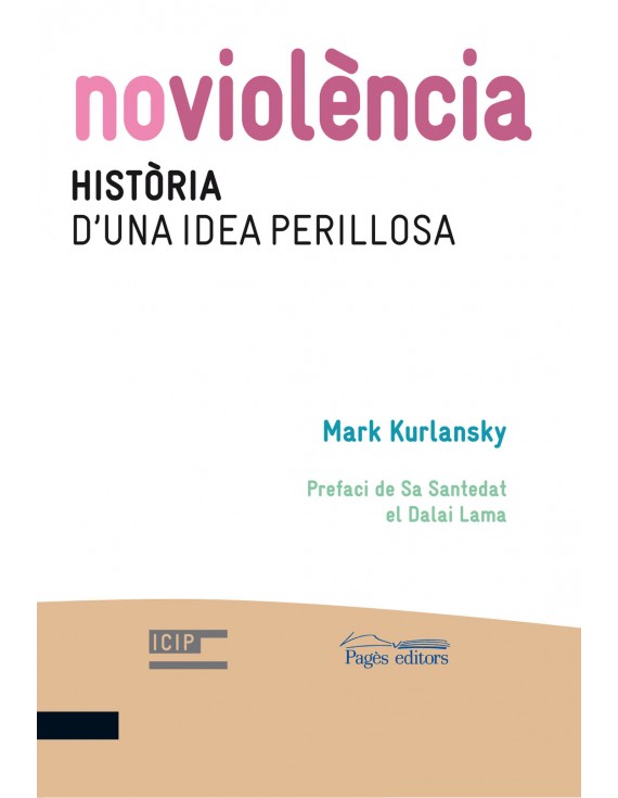 Noviolència. Història d'una idea perillosa