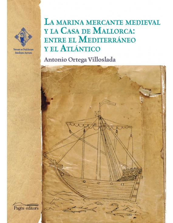 La marina mercante medieval y la Casa de Mallorca: entre el Mediterráneo y el Atlántico