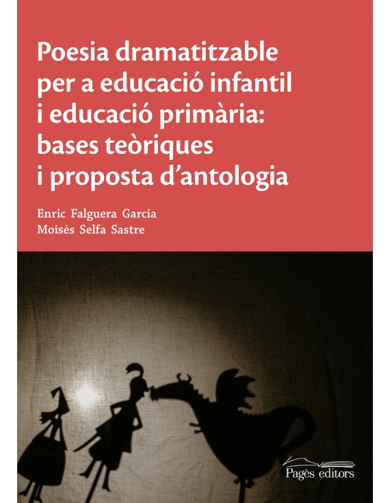 Poesia dramatitzable per a educació infantil i educació primària: bases teòriques i proposta d'antologia