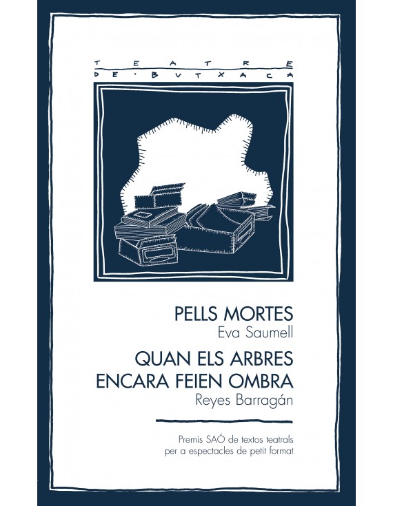 Pells mortes i Quan els arbres encara feien ombra