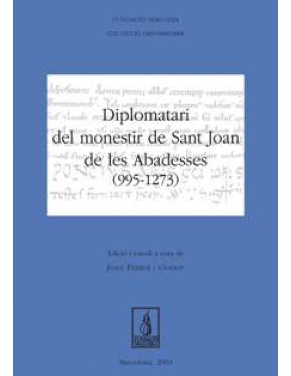 Diplomatari del monestir de Sant Joan de les Abadesses (995-1273)