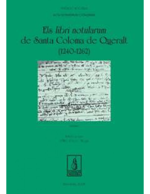 Els libri notularum de Santa Coloma de Queralt (1240-1262)