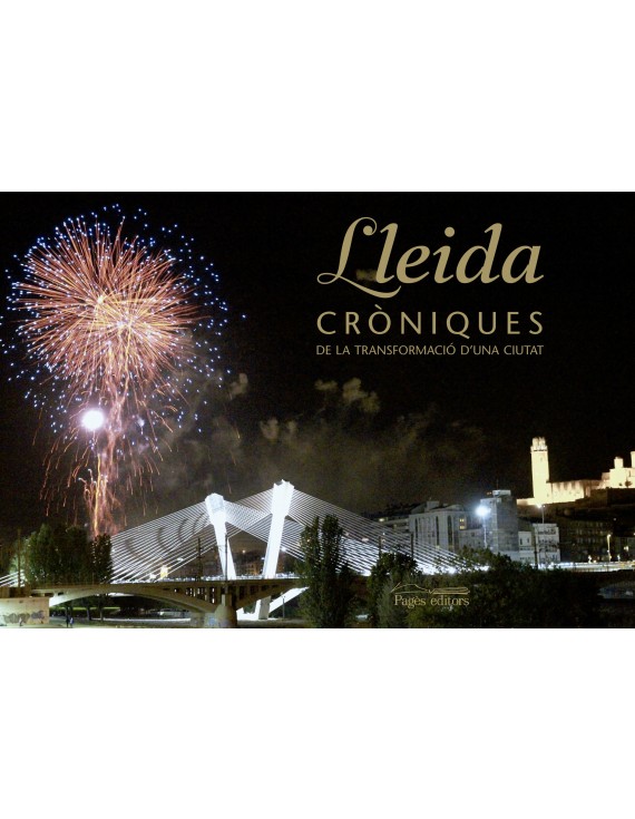 Lleida, cròniques de la transformació d'una ciutat