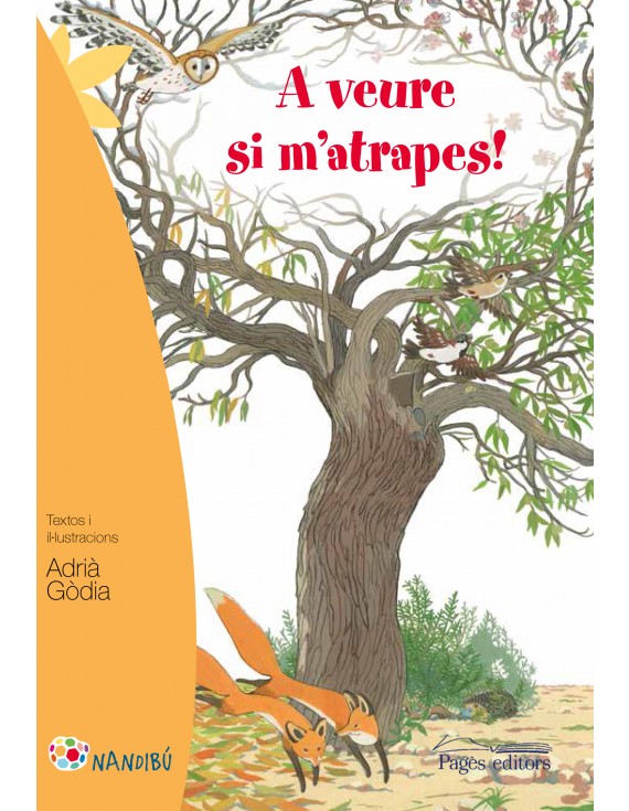 A veure si m'atrapes!