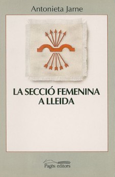 La Secció Femenina a Lleida. Els anys "triomfals"