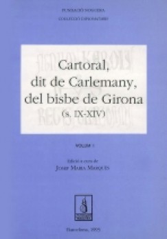 Cartoral, dit de Carlemany, del bisbe de Girona (segles IX-XIV)