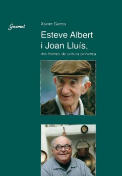 Esteve Albert i Joan Lluís, dos homes de cultura pirinenca