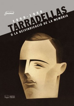 Josep Tarradellas o la reivindicació de la memòria (1899-1988)