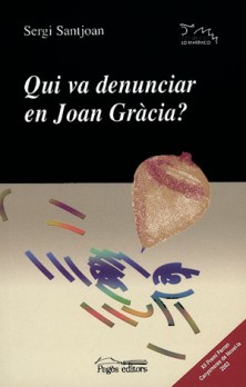 Qui va denunciar en Joan Gràcia?