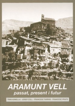 Aramunt Vell. Present, passat i futur