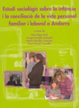 Estudi sociològic sobre la infància i la conciliació de la vida personal, familiar i laboral a Andorra