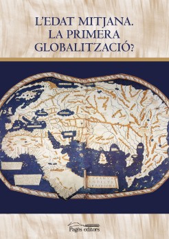 L'Edat Mitjana. La primera globalització?