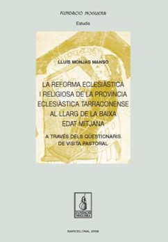 La reforma eclesiàstica i religiosa de la província eclesiàstica Tarraconense al llarg de la baixa edat mtijana