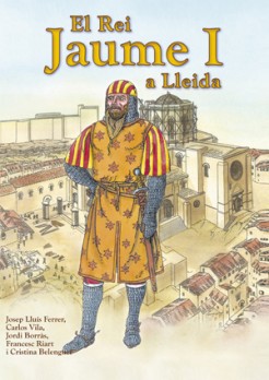 El rei Jaume I a Lleida