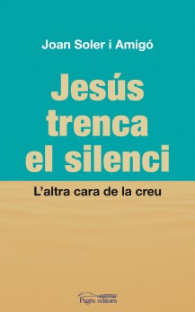 Jesús trenca el silenci