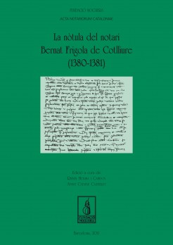 La nòtula del notari Bernat Frigola de Cotlliure (1380-1381)