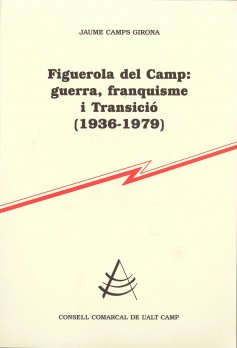 Figuerola del Camp: guerra, franquisme i Transició (1936-1979)