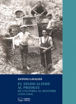 El sindicalisme al Priorat: de l'eufòria al destorb (1939-1944)