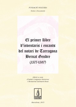 El primer llibre d'inventaris i encants del notari de Tarragona Bernat Gendre (1577-1597)