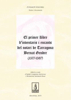 El primer llibre d'inventaris i encants del notari de Tarragona Bernat Gendre (1577-1597)