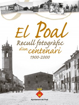 El Poal. Recull fotogràfic d'un centenari 1900-2000