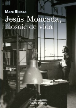 Jesús Moncada, mosaic de vida