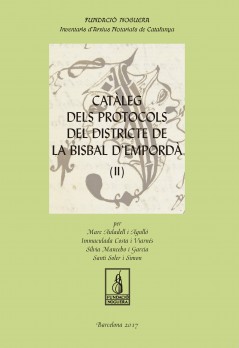 Catàleg dels protocols del districte de la Bisbal d'Empordà. Volum 2