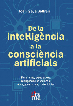 De la intel·ligència a la consciència artificials
