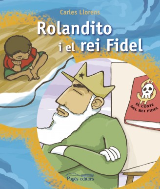 Rolandito i el rei Fidel