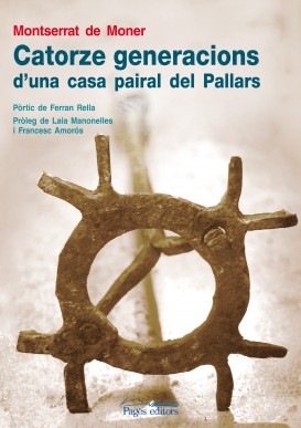 Catorze generacions d'una casa pairal del Pallars