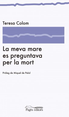 La meva mare es preguntava per la mort