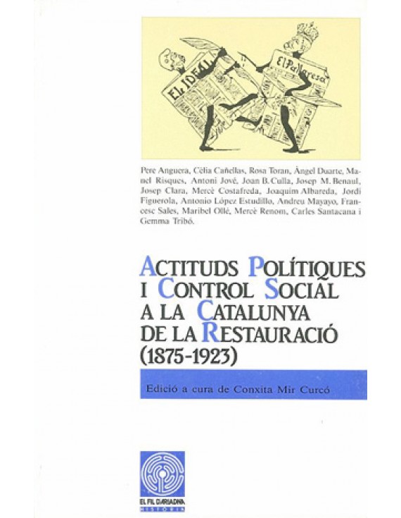 Actituds polítiques i control social a la Catalunya de la Restauració (1875-1923)