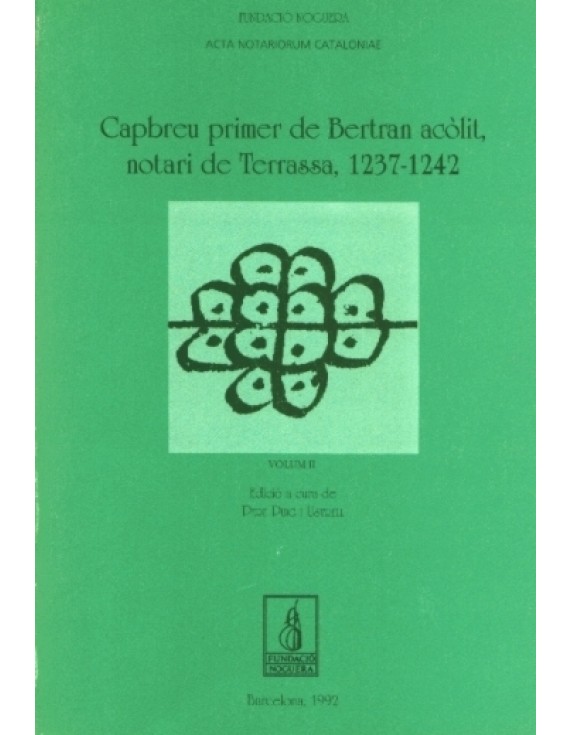 Capbreu primer de Bertran acòlit, notari de Terrassa (1237-1242). Volum II