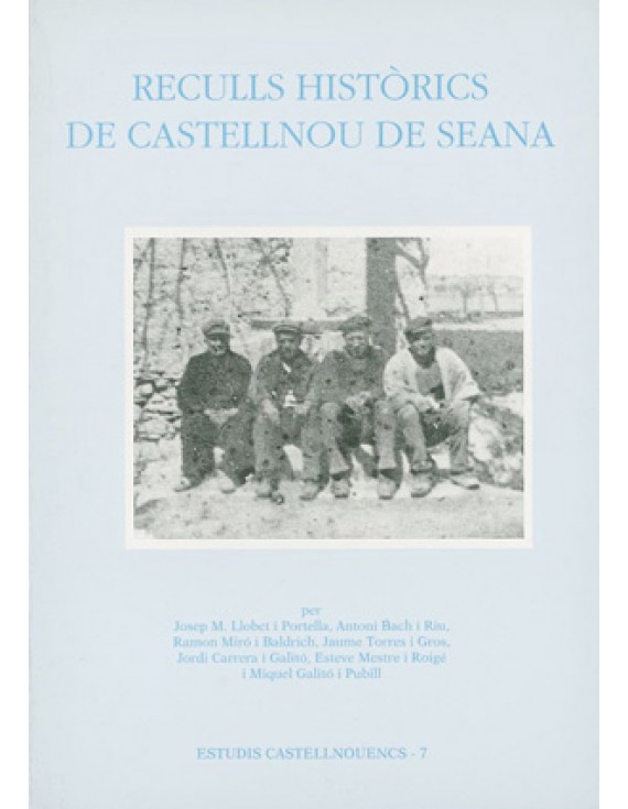 Reculls històrics de Castellnou de Seana