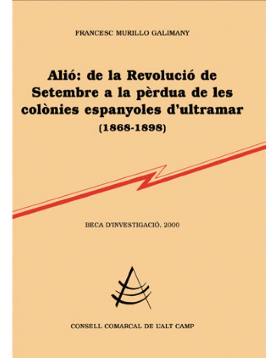 Alió: de la Revolució de Setembre a la pèrdua de les colònies espanyoles d'ultramar (1868-1898)