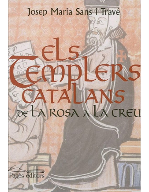 Els templers catalans. De la rosa a la creu