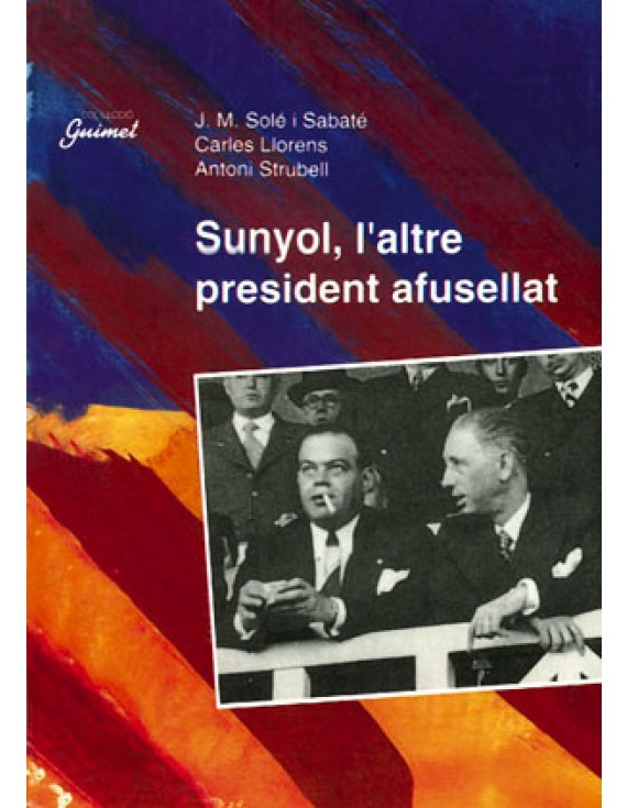 Sunyol, l'altre president afusellat