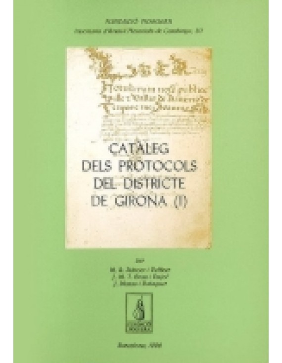 Catàleg dels protocols del districte de Girona (I)