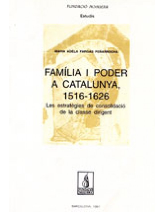 Família i poder a Catalunya (1516-1626)
