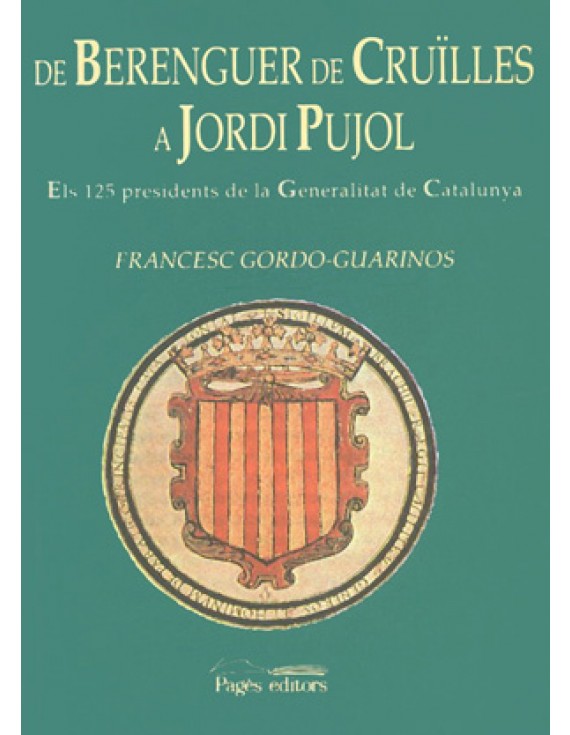 De Berenguer de Cruïlles a Jordi Pujol
